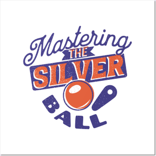 Mastering The Silver Ball - Pinball Player Posters and Art